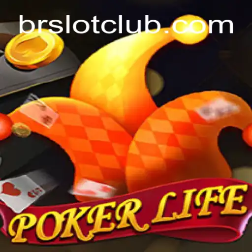 Descubra o Fascinante Mundo do PokerLife com BRSLOT.GAMES